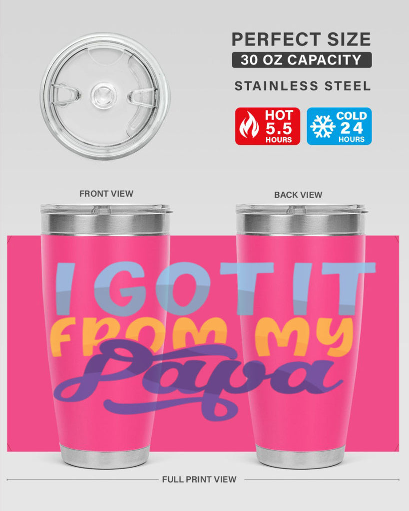 I Got It From My Papa Style 252#- baby- tumbler