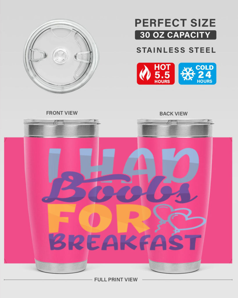 I Had Boobs For Breakfast Style 250#- baby- tumbler