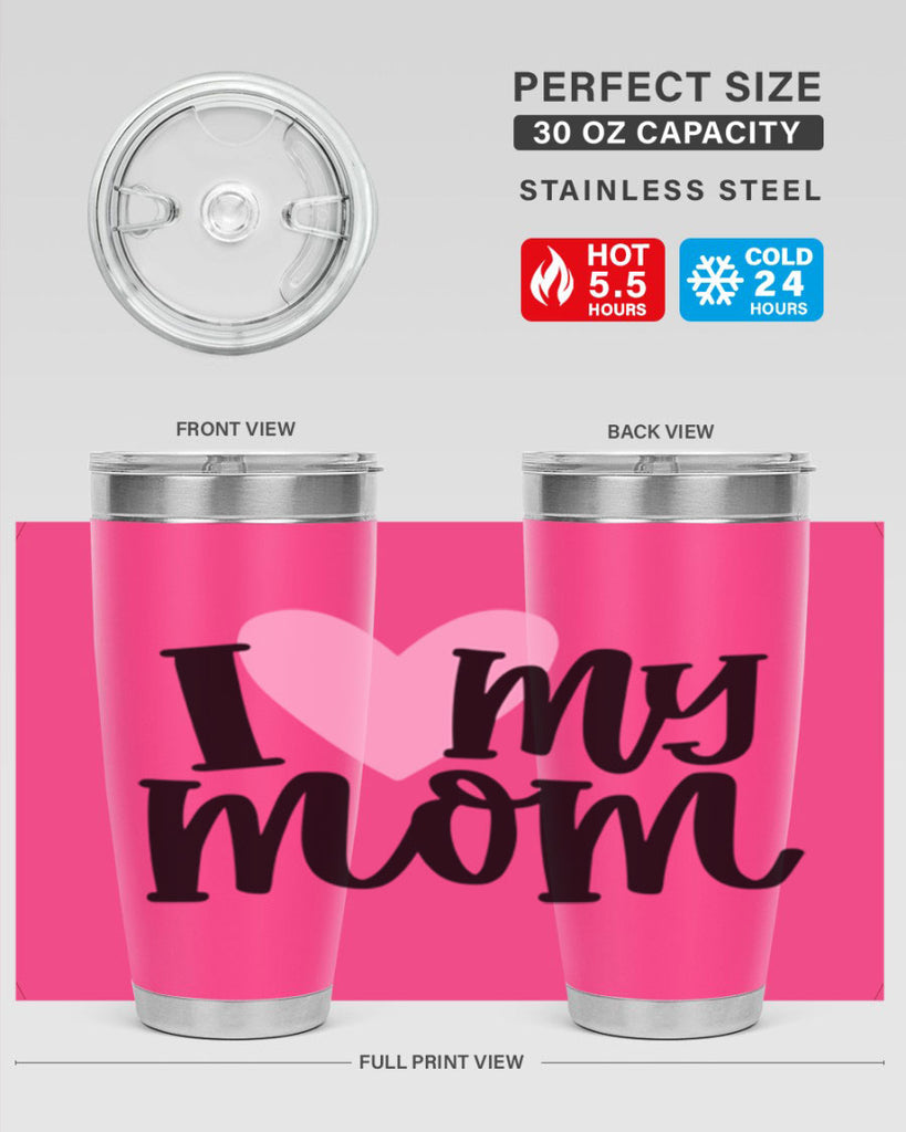 I Love My Mom Style 86#- baby- tumbler