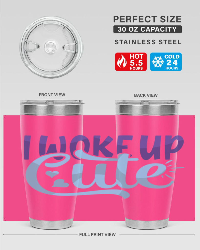 I Woke Up Cute Style 246#- baby- tumbler