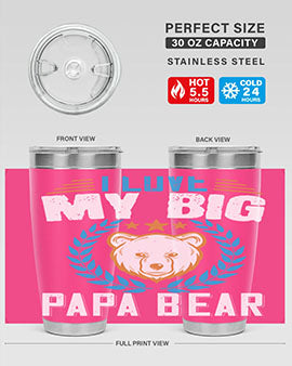 I love my big papa bear 16#- Bears- Tumbler