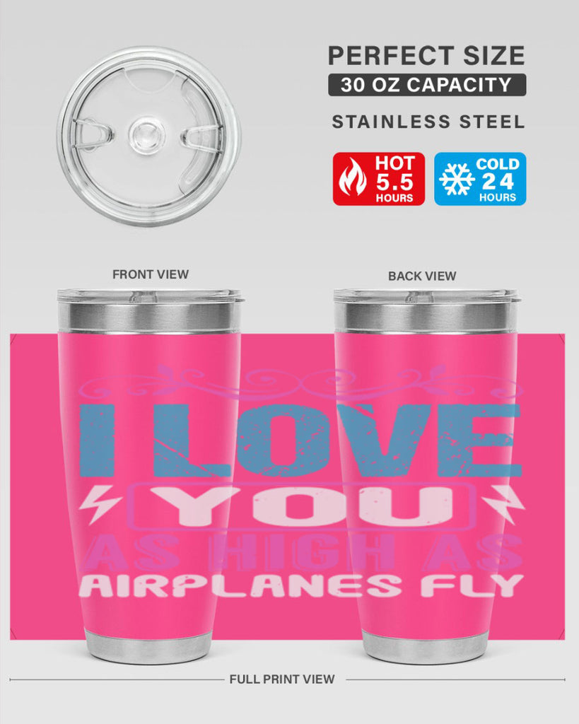 I love you as High as Airplanes Fly Style 229#- baby- tumbler