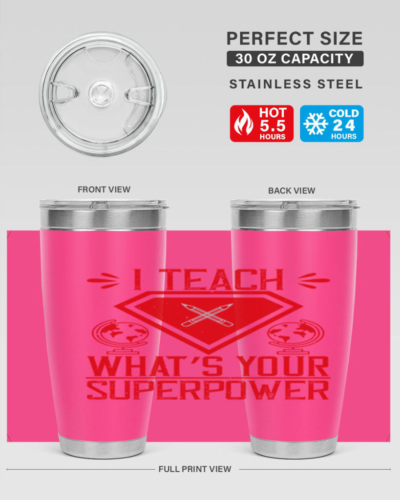 I teach what’s your superpower Style 102#- teacher- tumbler