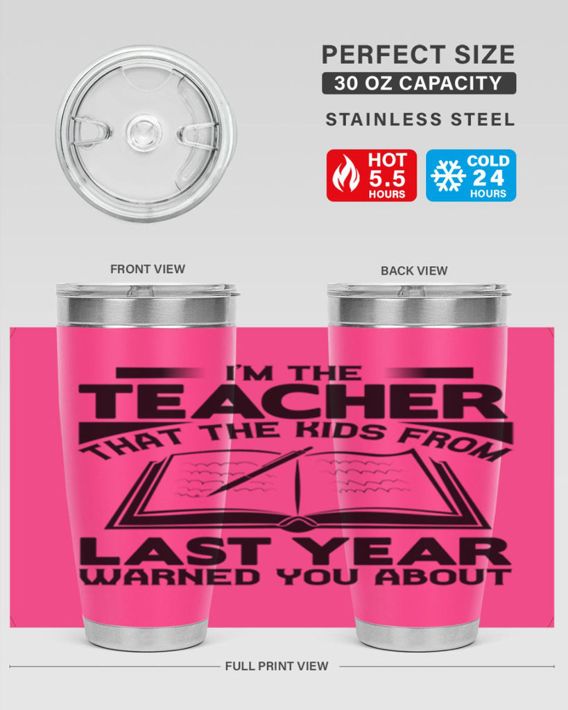 Im the teacher Style 114#- teacher- tumbler