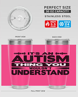 Its an autism Style 49#- autism- Tumbler