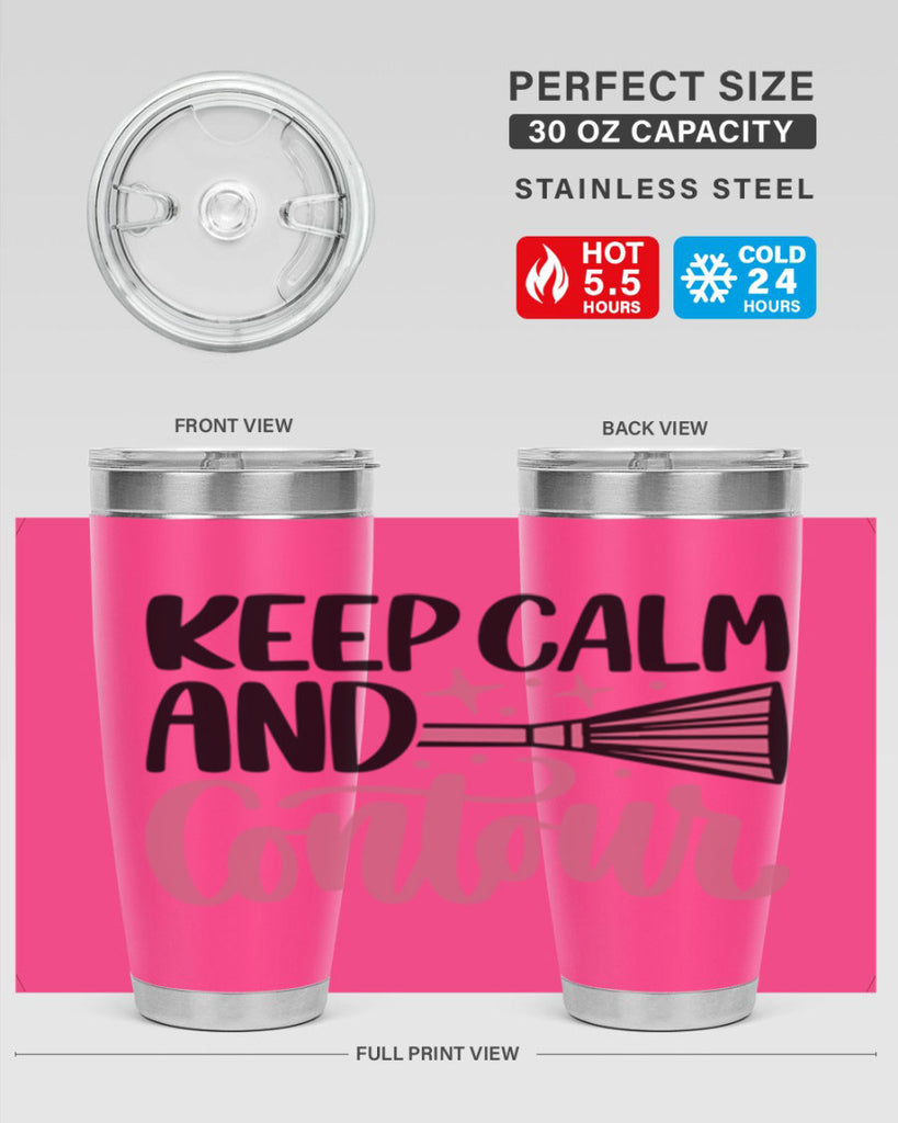 Keep Calm And Contour Style 73#- make up- Tumbler