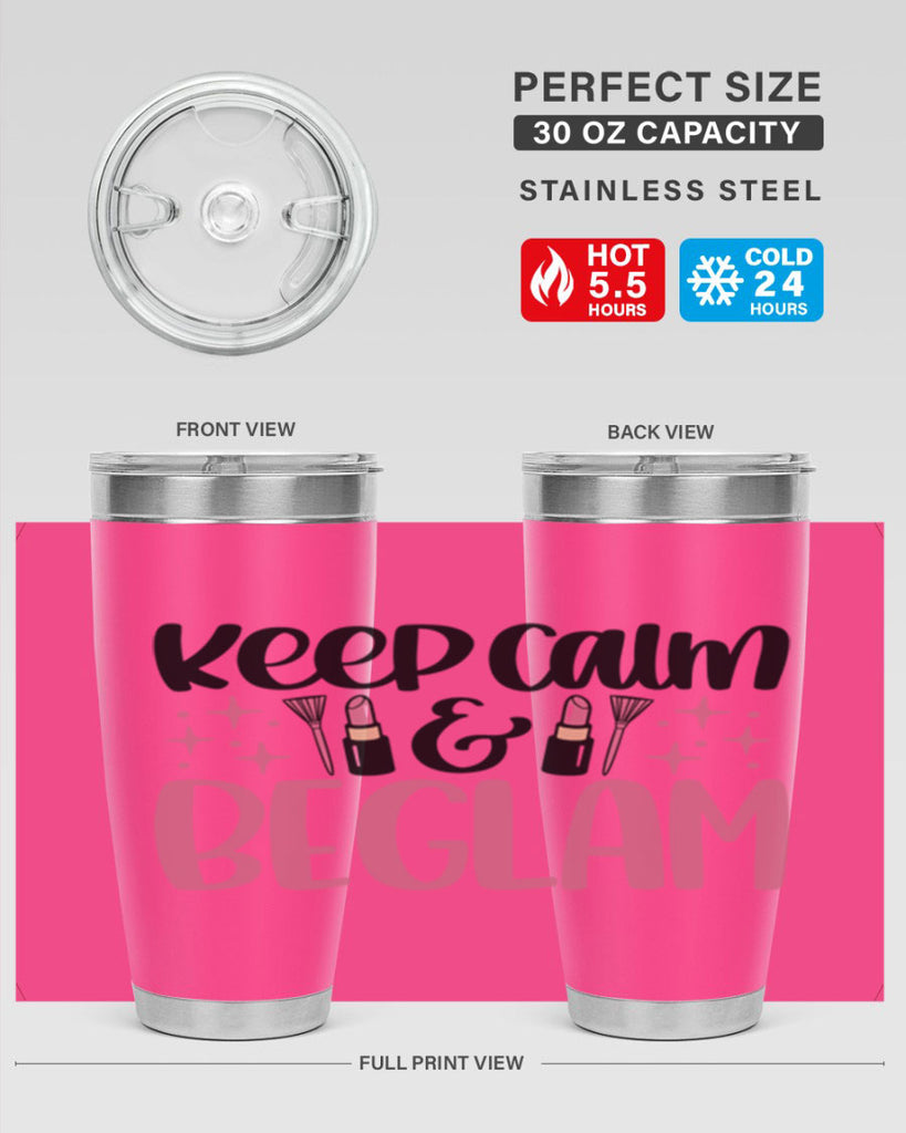 Keep Calm Be Glam Style 74#- make up- Tumbler