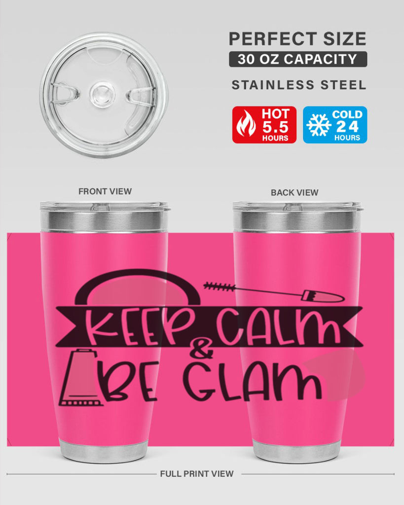 Keep Calm Be Glam Style 75#- make up- Tumbler
