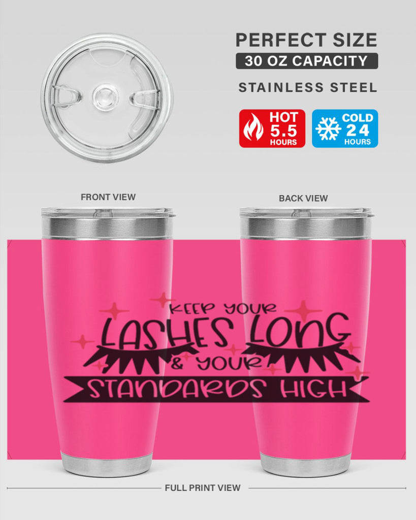 Keep Your Lashes Long Your Standards High Style 72#- make up- Tumbler