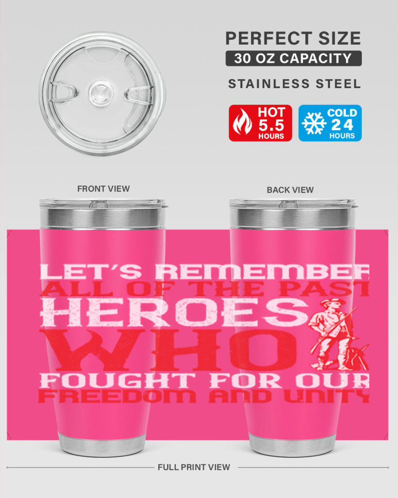 Let’s remember all of the past heroes who fought for our freedom and unity Style 127#- Fourt Of July- Tumbler