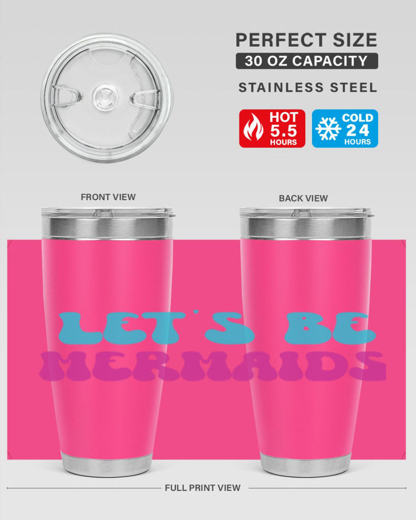 Lets Be Mermaids 289#- mermaid- Tumbler