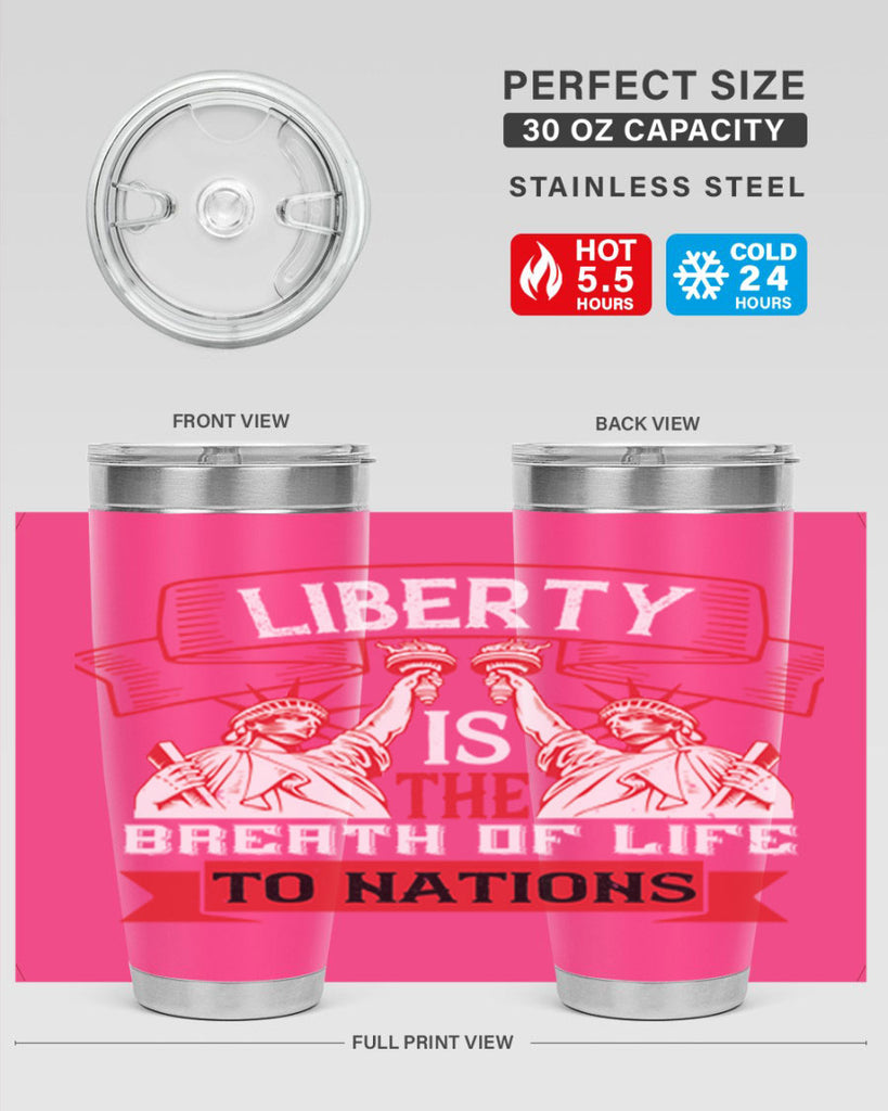 Liberty is the breath of life to nations Style 129#- Fourt Of July- Tumbler