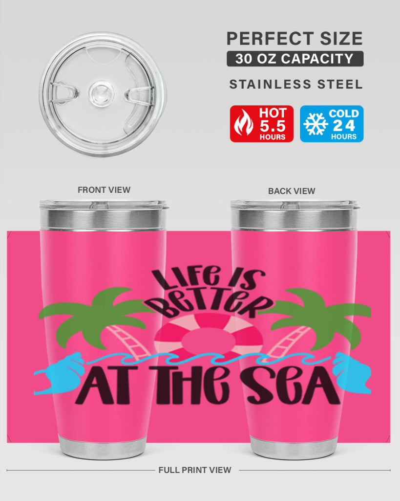 Life Is Better At The Sea Style 32#- summer- Tumbler