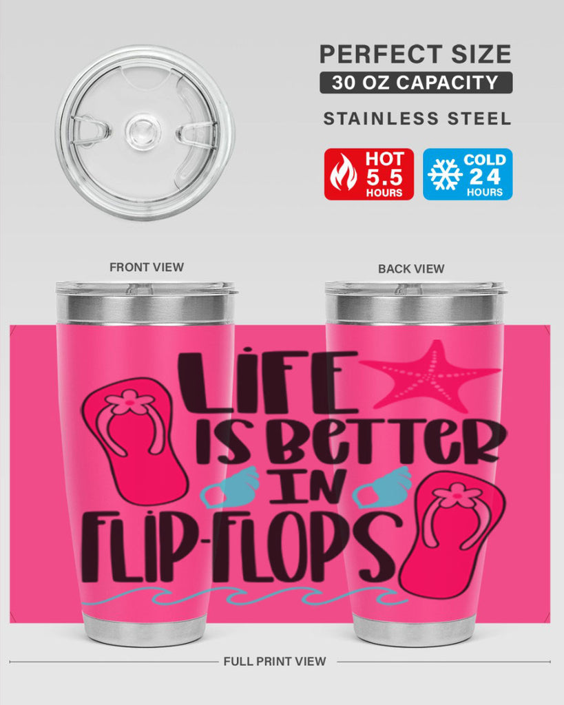 Life Is Better Is FlipFlops Style 31#- summer- Tumbler