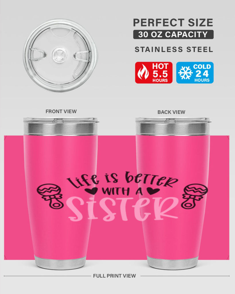 Life Is Better With A Sister Style 71#- baby- tumbler