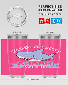 Live every week like it’s shark week Style 54#- shark  fish- Tumbler