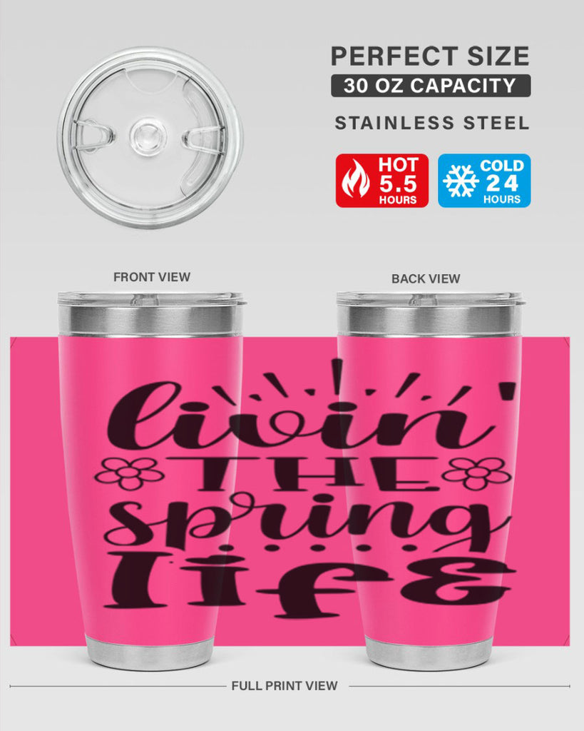 Livin the spring life  319#- spring- Tumbler