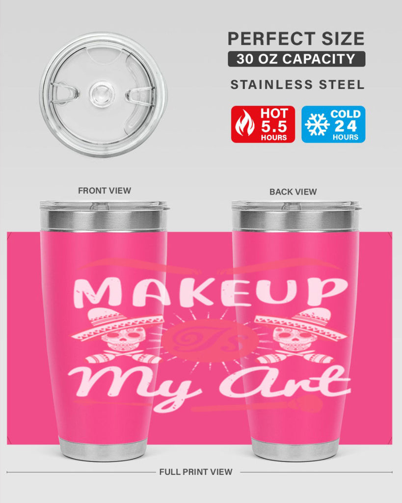 Makeup Is My Art Style 193#- make up- Tumbler