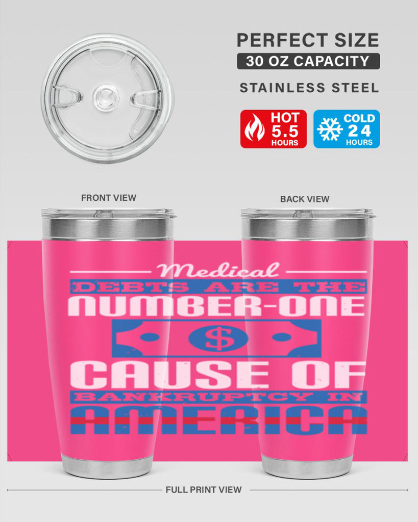 Medical debts are the numberone cause of bankruptcy in America Style 35#- medical- tumbler