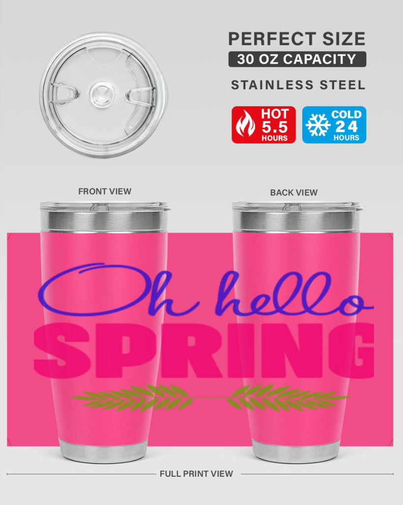 Oh Hello Spring 367#- spring- Tumbler