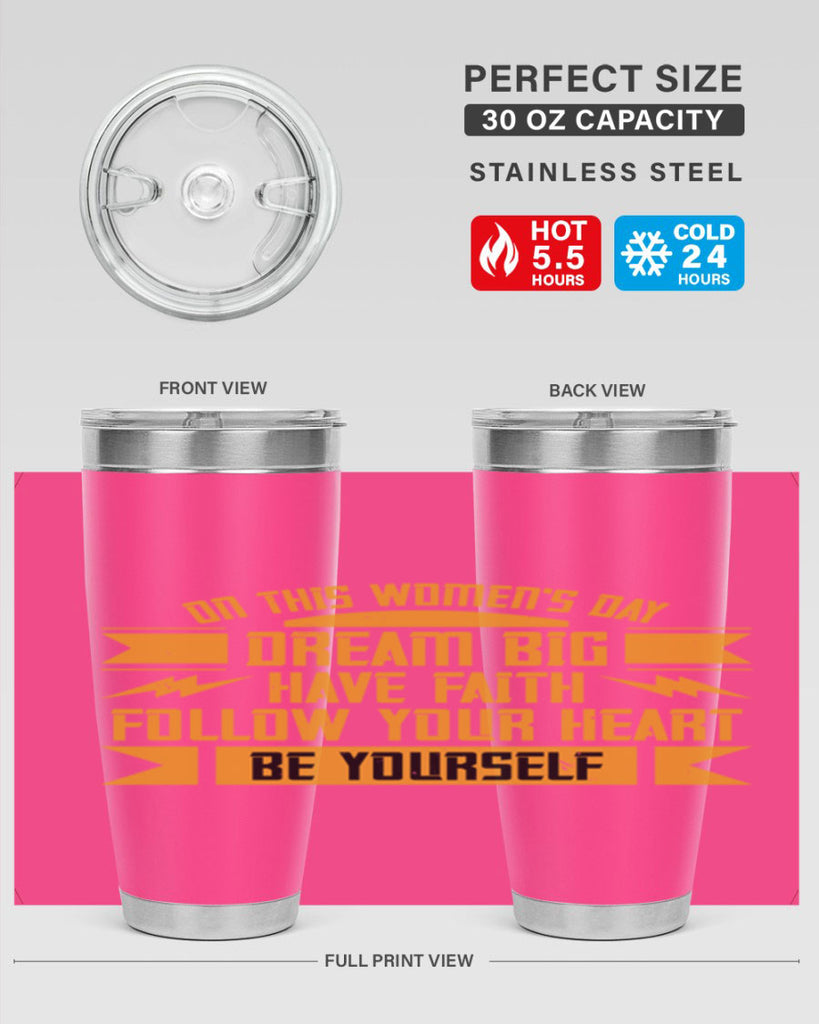 On this Womens Daydream big have faith Style 97#- womens day- Tumbler