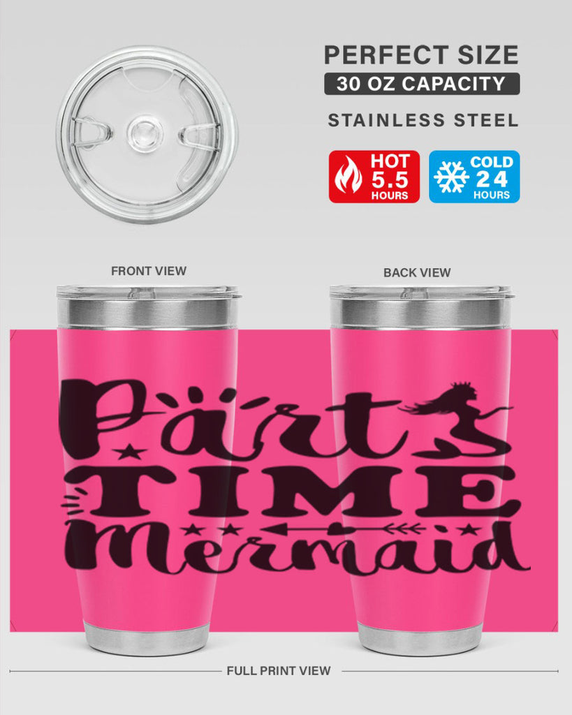 Part Time Mermaid design 535#- mermaid- Tumbler