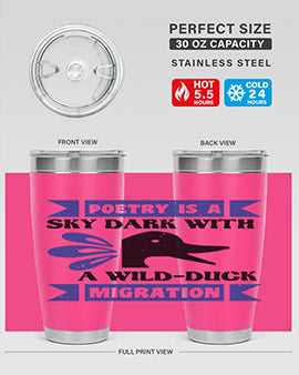 Poetry is a sky dark with a wildduck migration Style 22#- duck- Tumbler