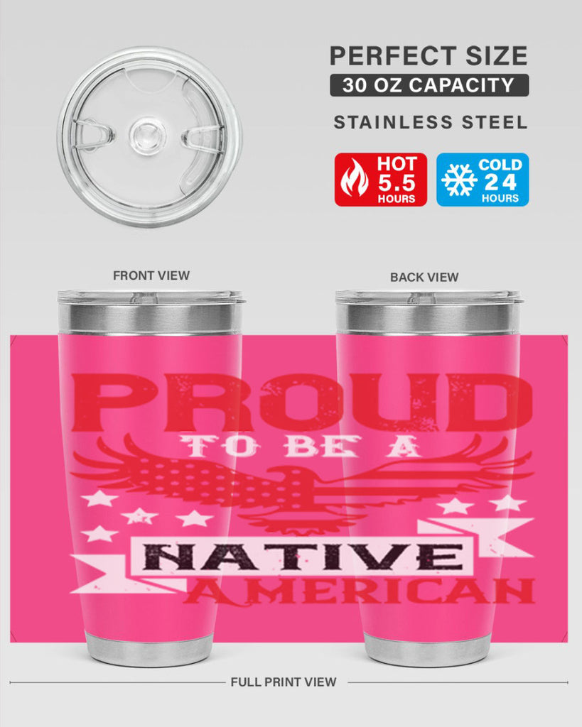 Proud to be a Native American Style 188#- Fourt Of July- Tumbler