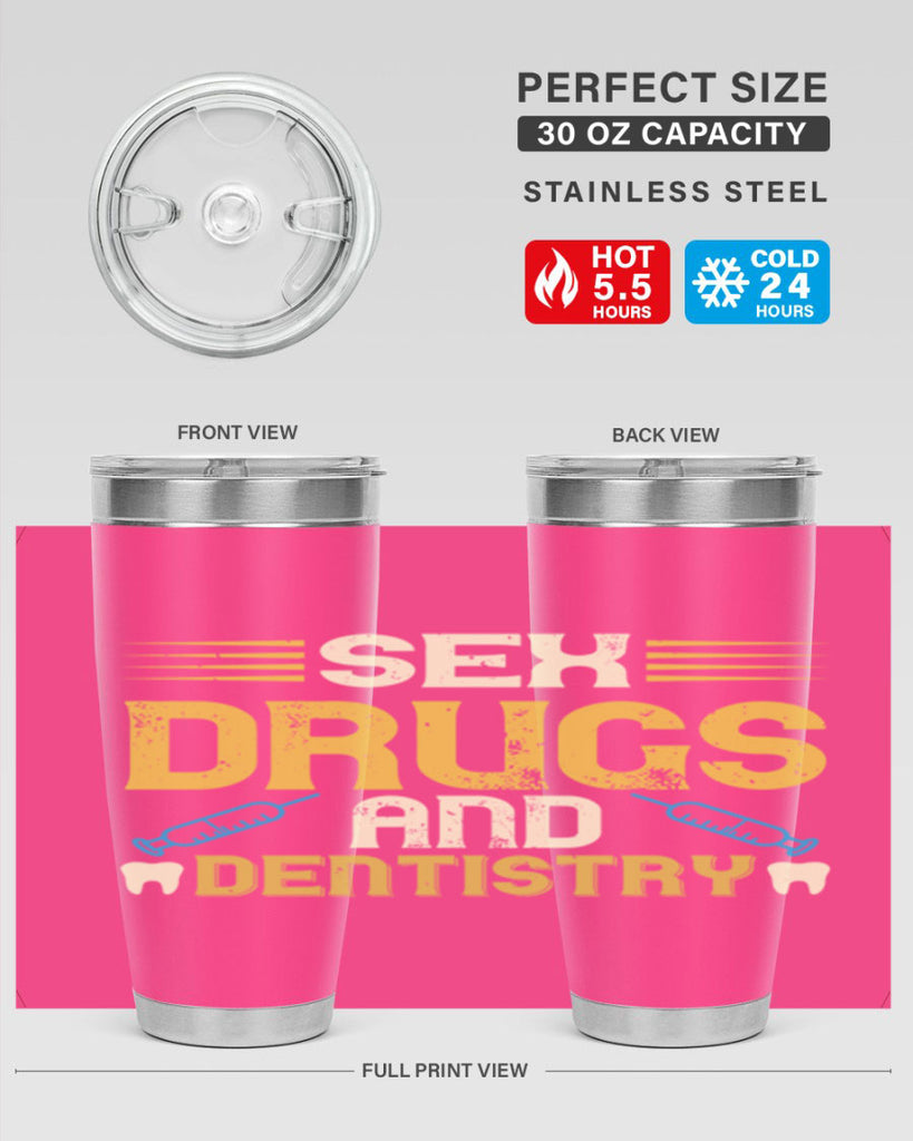 Sex drugs and dentistry Style 22#- dentist- tumbler