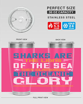 Sharks are the lions of the seaThey glamorize the oceanic glory Style 30#- shark  fish- Tumbler