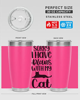 Sorry I Have Plans Style 105#- cat- Tumbler
