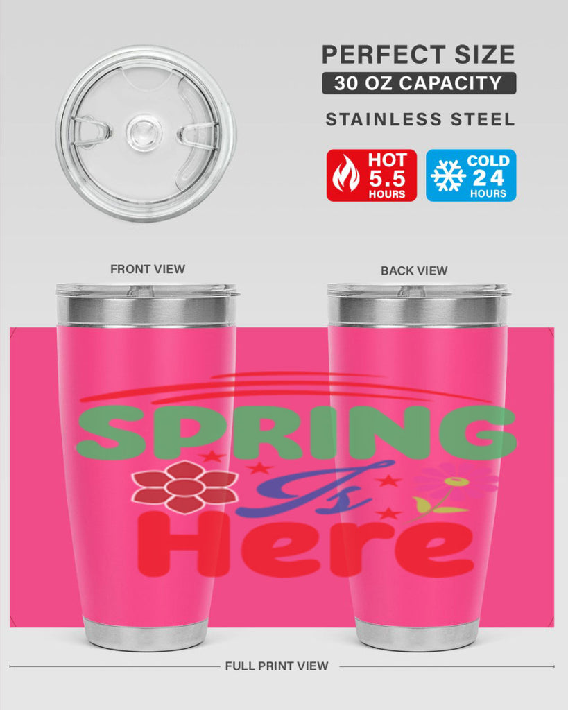 Spring Is Here 448#- spring- Tumbler