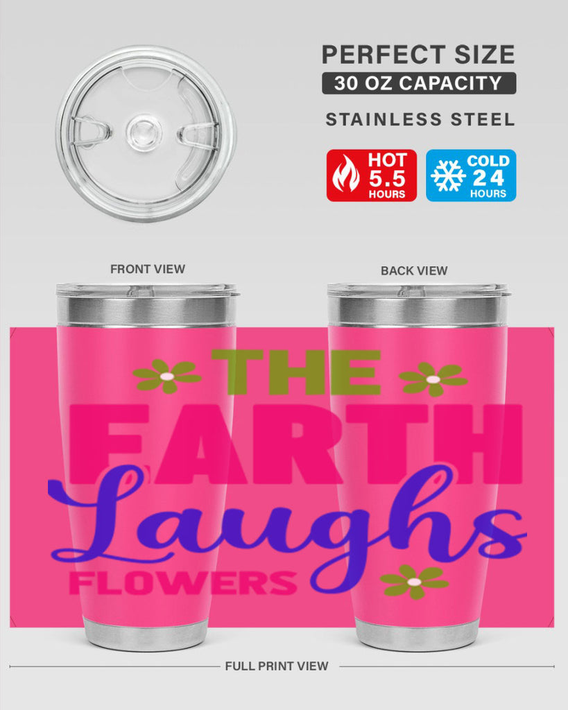 The Earth Laughs Flowers 530#- spring- Tumbler
