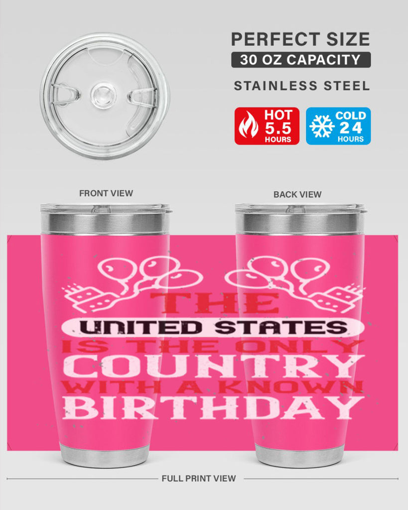 The United States is the only country with a known birthday Style 192#- Fourt Of July- Tumbler