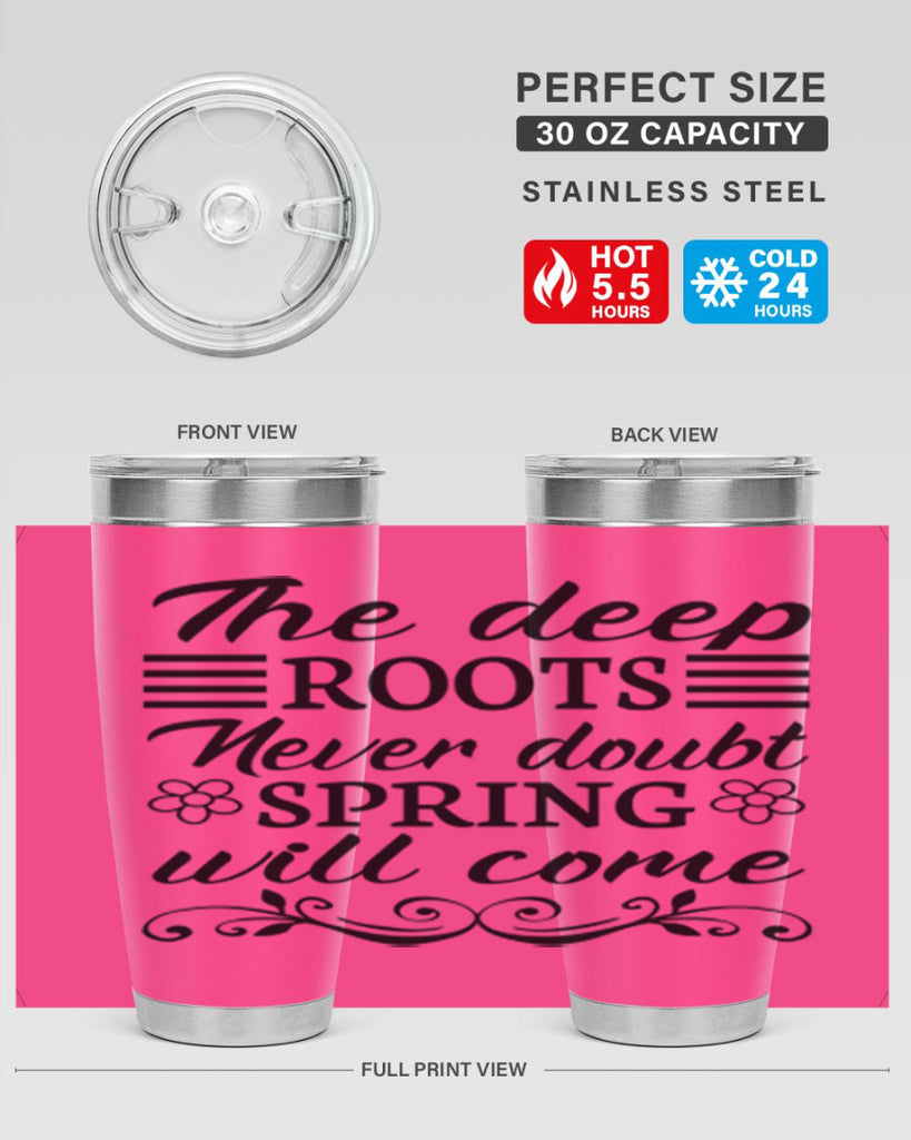 The deep roots never doubt 545#- spring- Tumbler