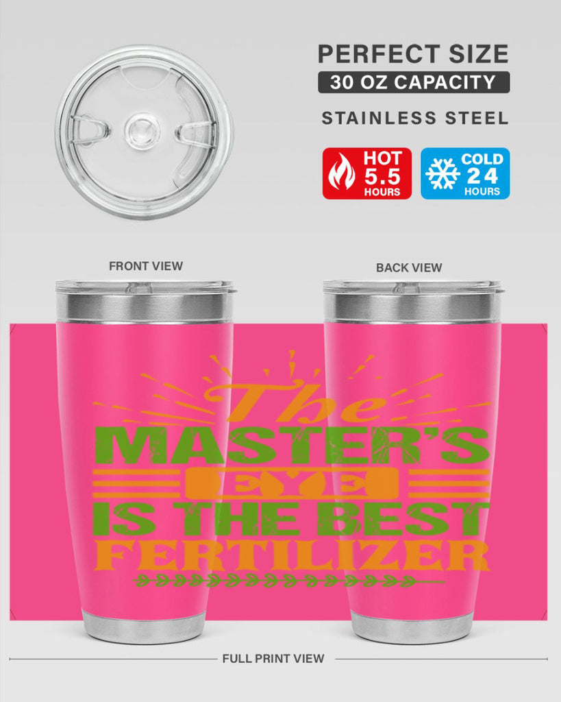 The masters eye is the best fertilizer 32#- farming and gardening- Tumbler