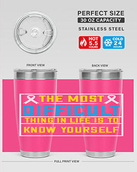 The most difficult thing in life is to know yourself Style 16#- self awareness- Tumbler