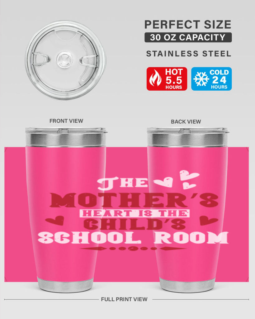 The mother’s heart is the child’s school room Style 15#- baby- Tumbler