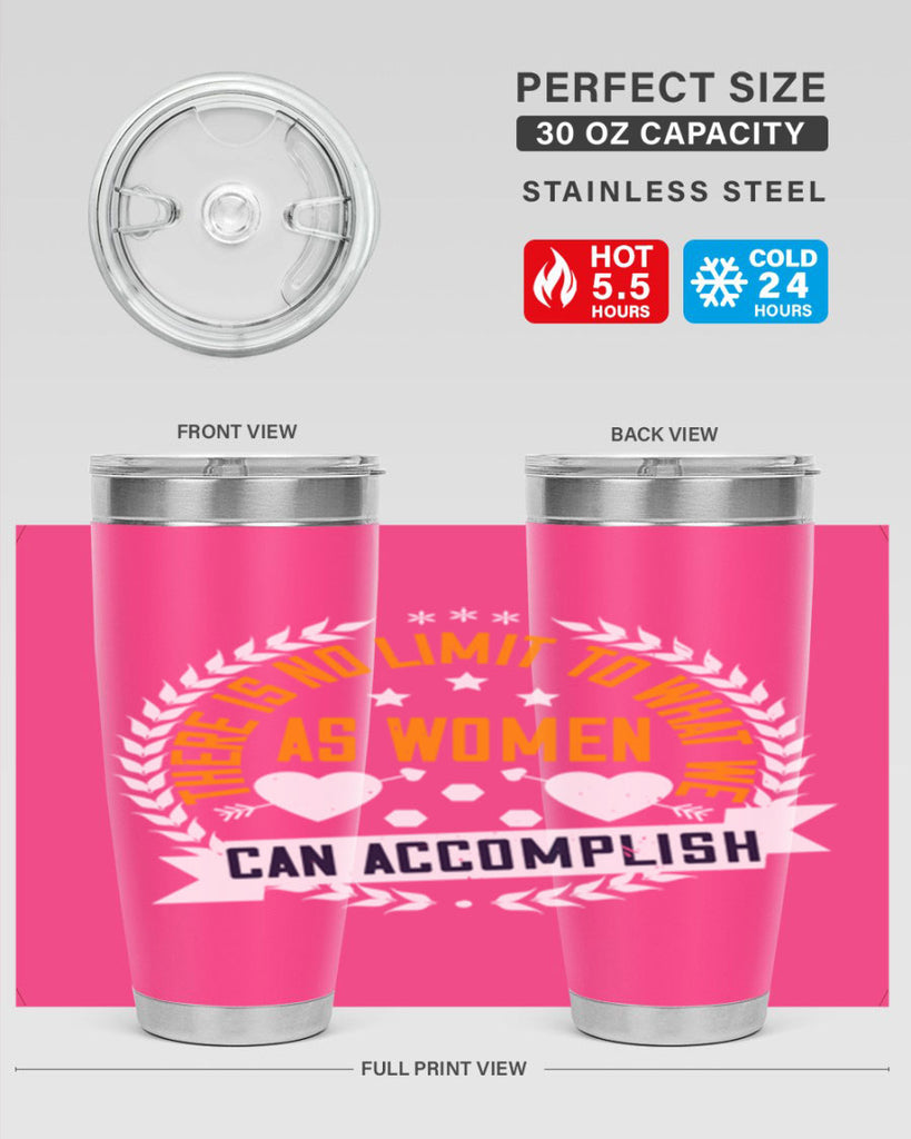 There is no limit to what we as women can accomplish Style 27#- womens day- Tumbler