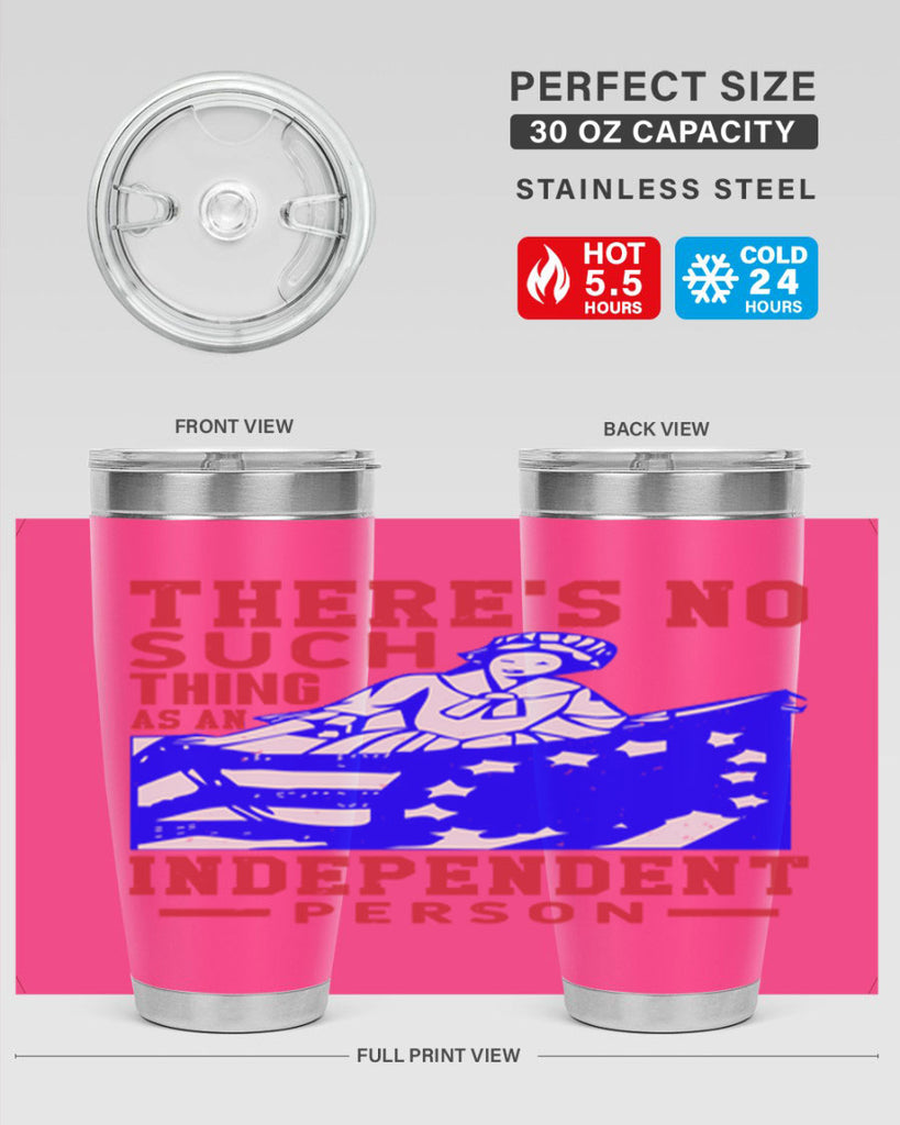 There is no suck thing as an independent Style 43#- Fourt Of July- Tumbler