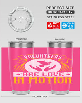 Volunteers are love in motion Style 14#- volunteer- Tumbler