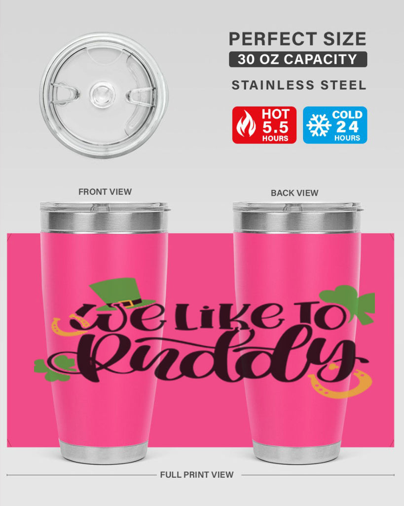 We Like To Puddy Style 18#- St Patricks Day- Tumbler