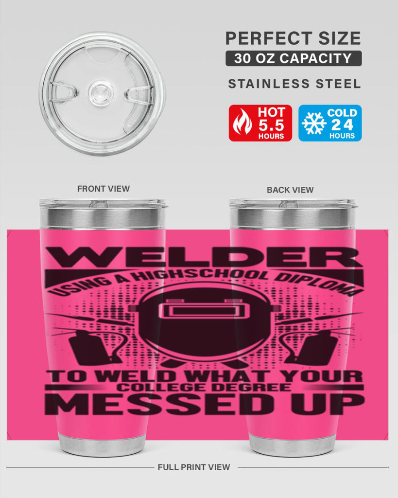 Welder using Style 3#- welder- tumbler