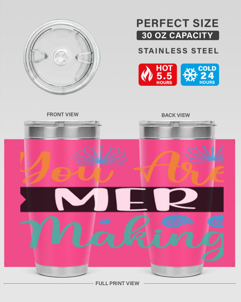 You Are Mer Making 683#- mermaid- Tumbler