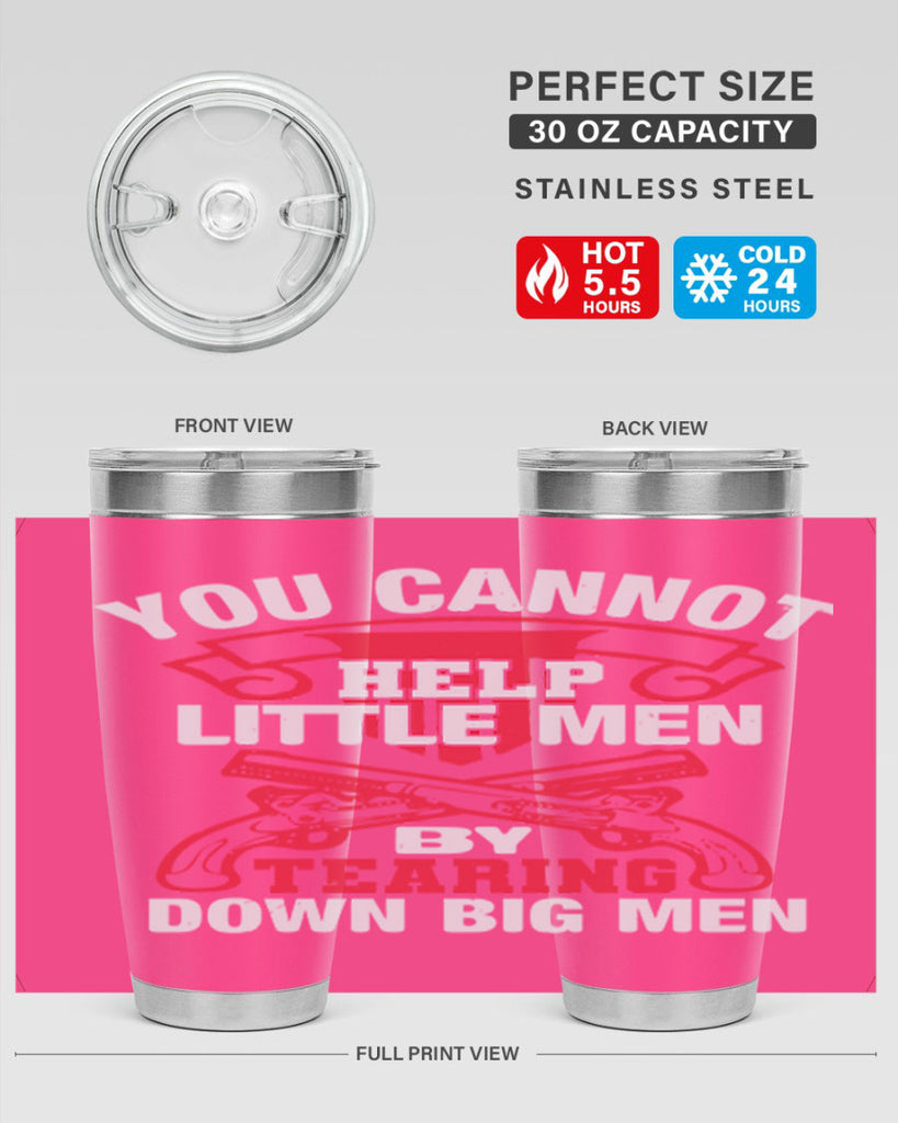 You cannot help little men by tearing down big men Style 59#- Fourt Of July- Tumbler