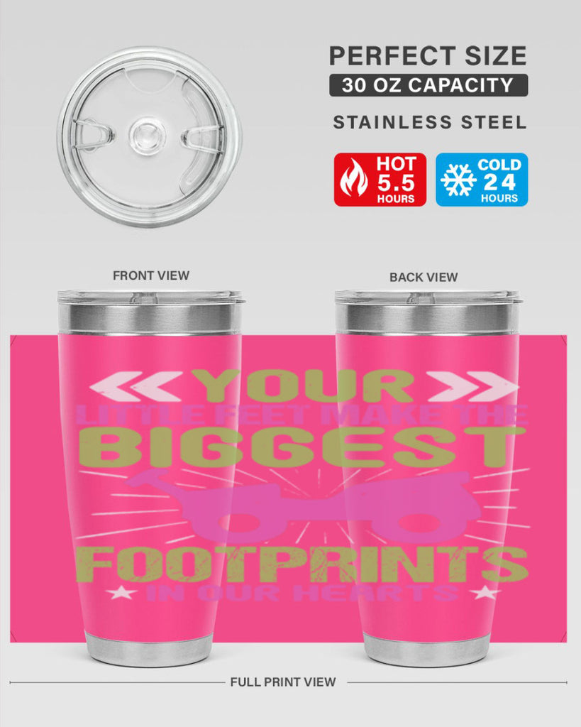 Your Litle feet me foot prints in our hearts Style 158#- baby- tumbler