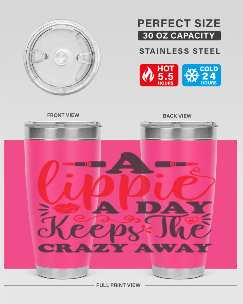 a lippie a day keeps the crazyaway Style 166#- make up- Tumbler