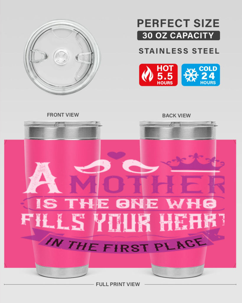 a mother is the one who 34#- mothers day- Tumbler