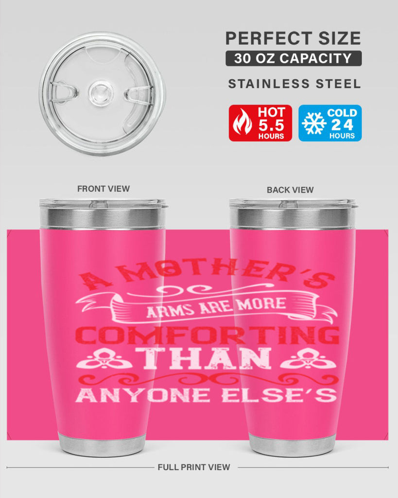 a mother’s arms are more comforting than anyone else’s 233#- mom- Tumbler
