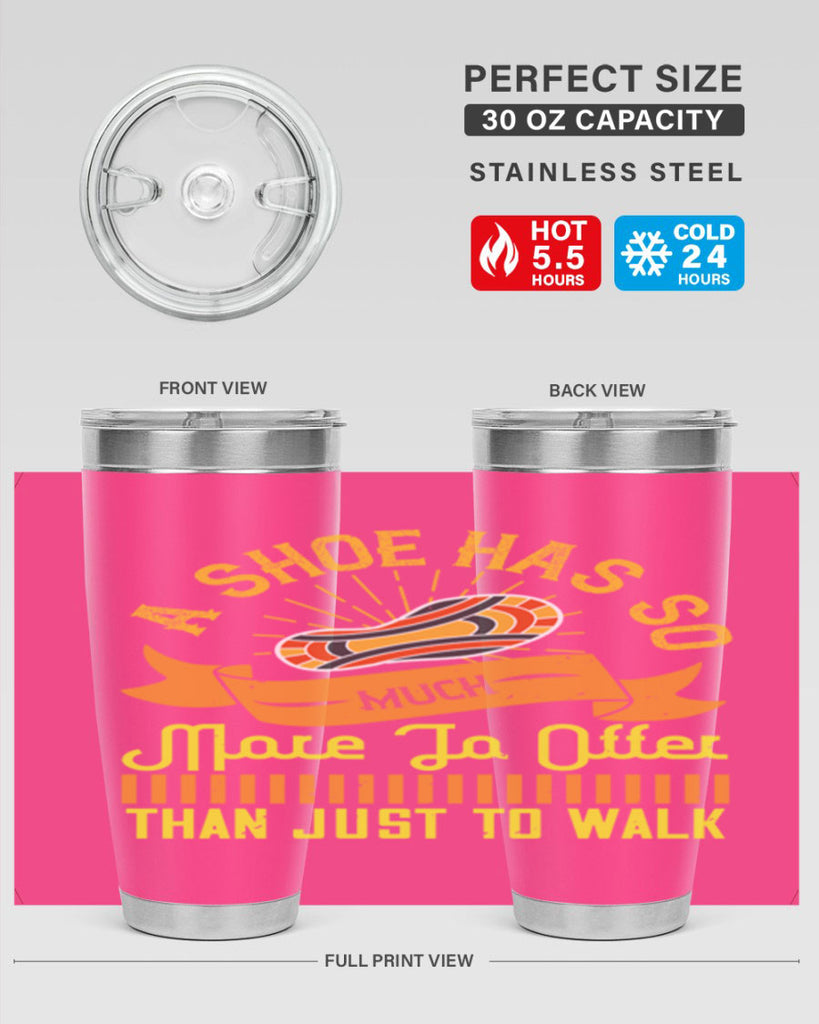 a shoe has so much more to offer than just to walk 96#- walking- Tumbler